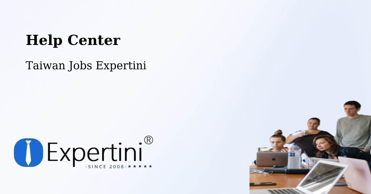 Help Center – Lienchiang - Taiwan Jobs Expertini
