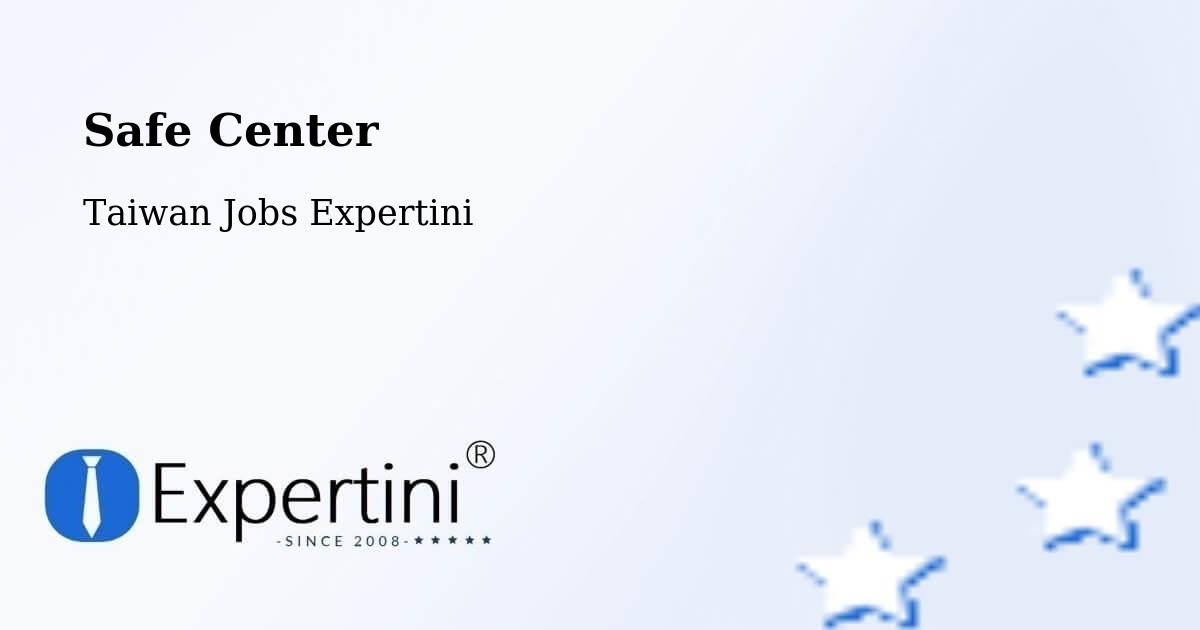 Safety Center – Lienchiang - Taiwan Jobs Expertini