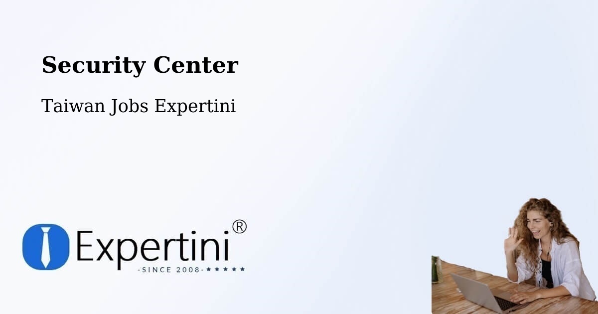 Security & Compliance – Lienchiang - Taiwan Jobs Expertini